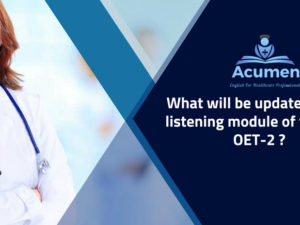 What will be updated in the listening module of the new OET-2 ?