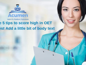 Use these 5 tips to score high in OET Writing test